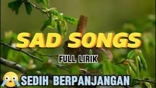 Sedih Berpanjangan | Sad Songs | Full Lirik | Terpopuler Palig di Cari #trending