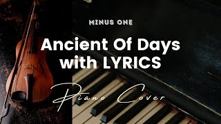 Video thumbnail of "Ancient of Days by Ron Kenoly - Key of F - Karaoke - Minus One with LYRICS - Piano cover"