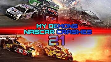 2021 NASCAR Crash Compilation - My Demons