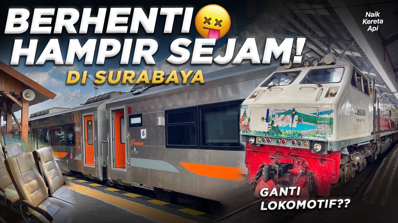 Naik Kereta Berhenti 1 jam di Surabaya Ngapain Aja?? Trip KA Logawa Ekonomi Banyuwangi-Jogja #2