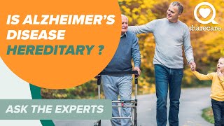 Is Alzheimer's Disease Hereditary? | Ask The Experts | Sharecare