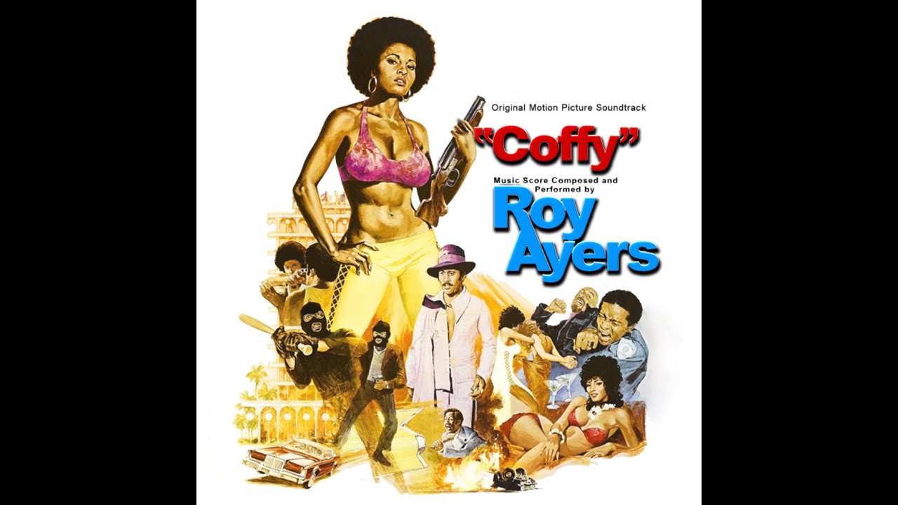 Coffy- Pam Grier- [Movie Soundtrack]- by Roy Ayers- 1973 - YouTube