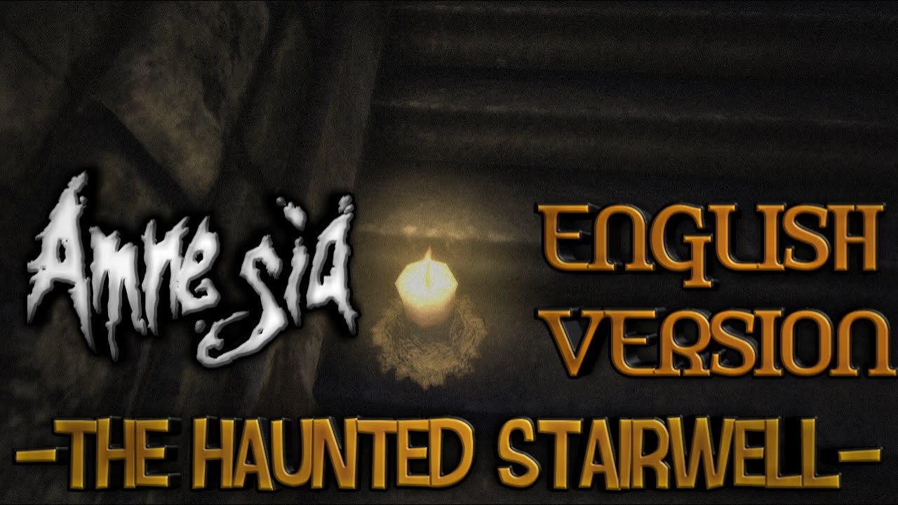 Amnesia The Haunted Stairwell [Full Walkthrough] English Version - YouTube