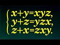 Решите систему ★ x+y=xyz; y+z=yzx; z+x=zxy ★ Быстрый способ решения ★ Как решать такие системы