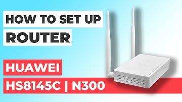 ✅ How to Set Up HUAWEI HS8145C | How to Setup HUAWEI N300 HS8145C WiFi Router