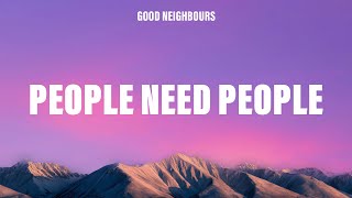 Good Neighbours - People Need People (Lyrics)