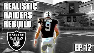 A realistic rebuild of the raiders | madden 19 ep.12