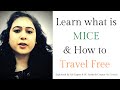 What is MICE Tourism ? How do you Travel FREE of COST in Travel Tourism Industry !
