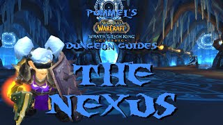 Pummel's Dungeon Guides - The Nexus - Wrath of the Lich King Classic Pummel's Dungeon Guides - The Nexus - Wrath of the Lich King Classic