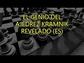 El Genio del Ajedrez Kramnik Revelado (ES)