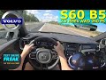 2023 Volvo S60 B5 AWD 250 PS TOP SPEED AUTOBAHN DRIVE POV