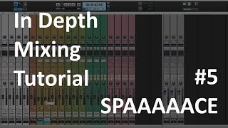In Depth Mixing Tutorial #5 | Delay & Reverb