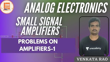 Problems on Amplifiers-1 | Small Signal Amplifiers | GATE & ESE | Venkata Sir