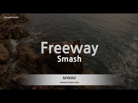 Smash-<strong>Freeway</strong> (Melody) [ZZang KARAOKE]