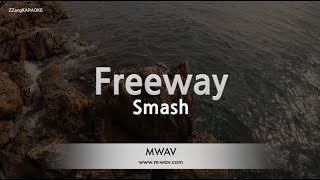 Smash - Freeway (Melody) (Karaoke Version)