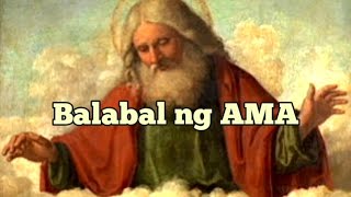 Balabal ng AMA. Orasyong pamproteksyon galing sa Diyos AMA.