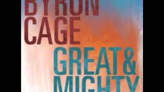 Byron Cage - Great & Mighty