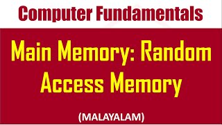 Semiconductor main memory: Part 2- Random Access Memory | Malayalam tutorial