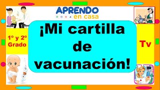 Mi cartilla de vacunación SEMANA 24 DÍA 1 Tv  1º y 2º