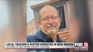Las Vegas teacher and pastor accused of child sex crimes arrested in New Mexico