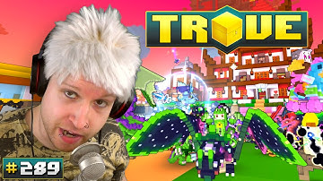 Scythe Plays Trove ✪ WELCOME TO TROVE! ● #289
