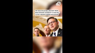 'My kids could die': Military mom begs Speaker Johnson to pass bill to pay troops during shutdown