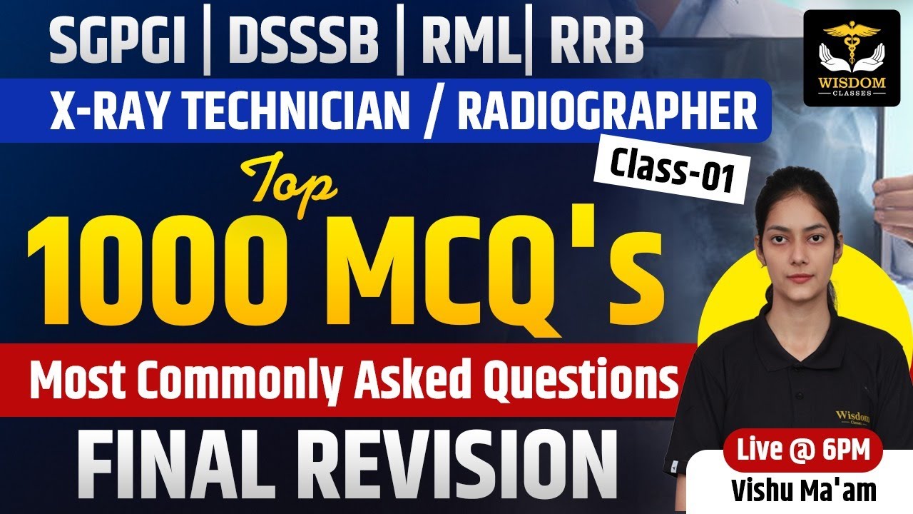SGPGI | DSSSB | RML | RRB | XRAY TECHNICIAN | RADIOGRAPHER|MOST IMP MCQ|Vishu Ma'am | Wisdom Classes