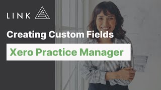 Creating Custom Fields with Xero Practice Manager