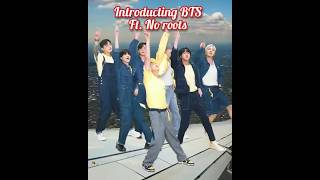 A Helpful Guide To Bts Ft. No Roots