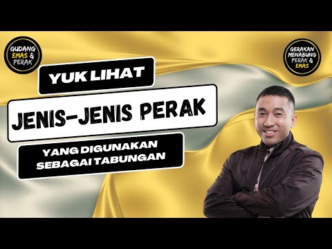 Jenis Perak yang Digunakan Sebagai Tabungan dan Investasi