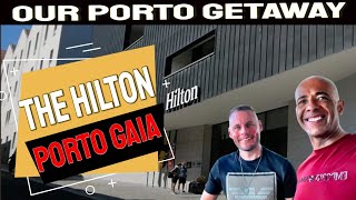 포르투 여행: 힐튼 호텔 가이아 리뷰 | Travel With The Globeguys