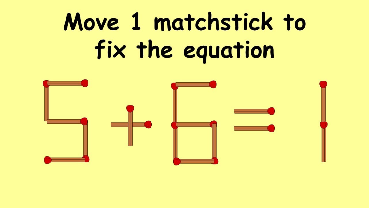 Stick Figure Incorrect Math 5+6=1 correct this incorrect equation | Match stick puzzle #133 ...