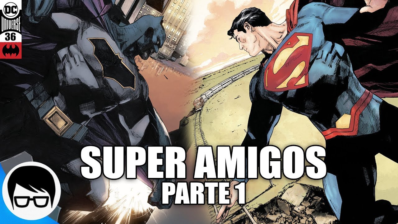 BATMAN Y SUPERMAN - SUPER AMIGOS (Parte 1) Batman #36 | COMIC NARRADO -  YouTube