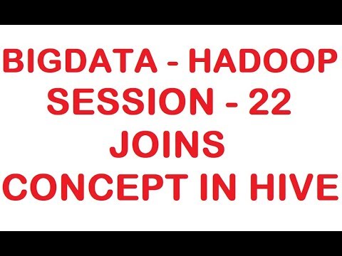 Joins Concept in HIVE - Big data - Hadoop Tutorial - Session 22