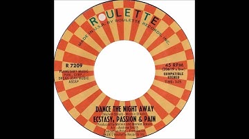 Ecstasy, Passion & Pain - Dance The Night Away