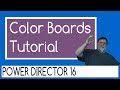 PowerDirector 16 - color board tutorial