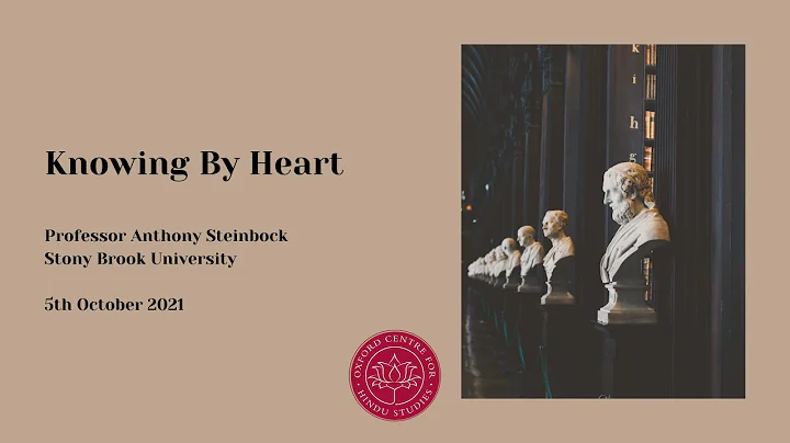 Knowing By Heart - Professor Anthony Steinbock