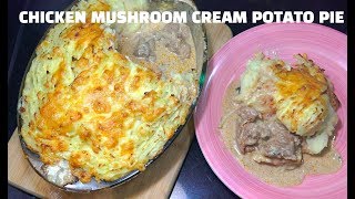 Creamy Chicken Mushroom Potato Pie
