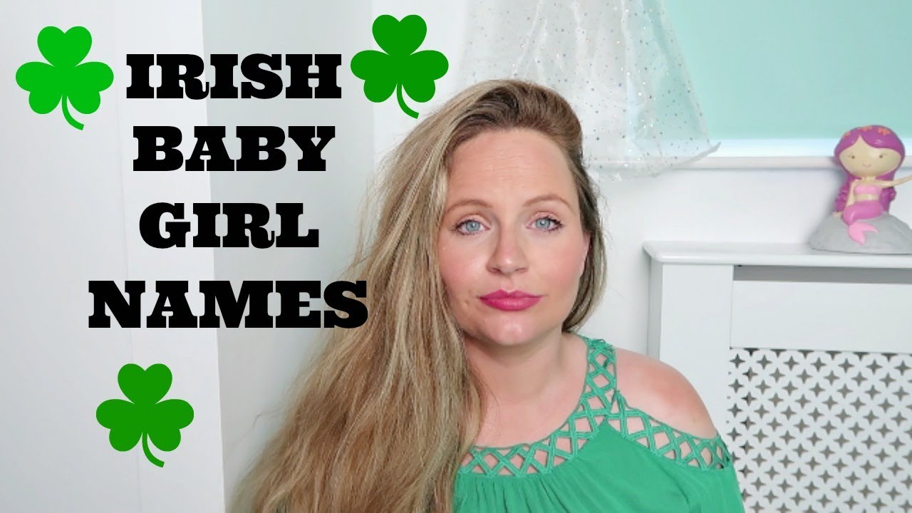 IRISH BABY GIRL NAMES / Meaning /Pronunciation/ Popular - YouTube
