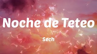 Sech - Noche de Teteo (Lyrics)
