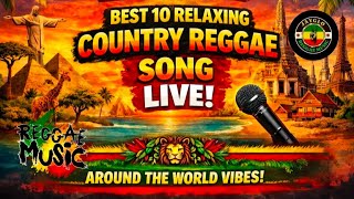 Best 10 Relaxing Country Reggae    Playlist  Island Chill Reggae Vibes jaygloreggae 