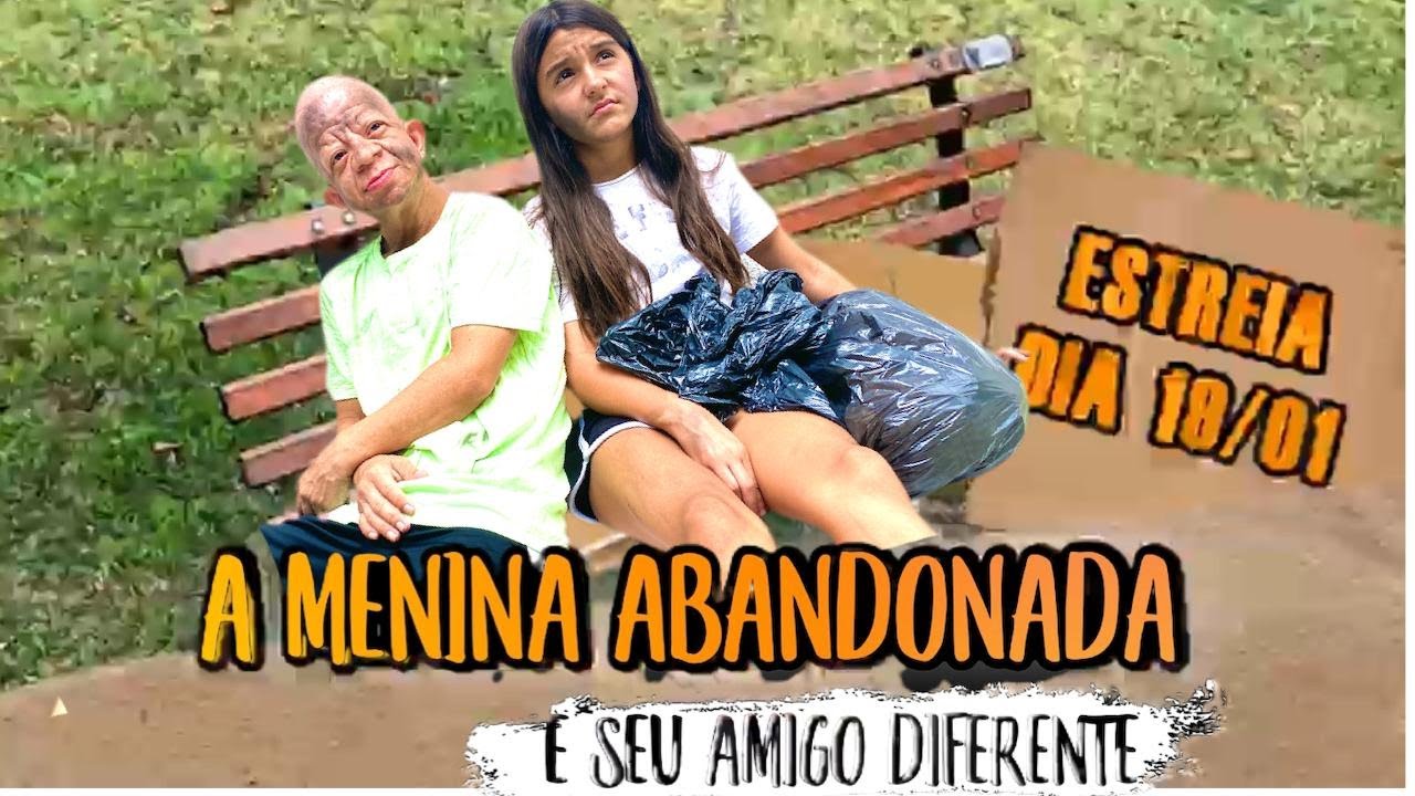 A MENINA ABANDONADA E SEU AMIGO DIFERENTE - O FILME - 1ª TEMPORADA Aninha  Carvalho e Bruno Diferente 