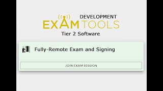 ExamTools Tier 2 BETA - Fully-Remote Exam and Signatures