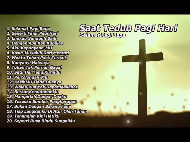 lagu rohani saat teduh pagi hari, SELAMAT PAGI BAPA class=
