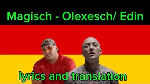 Magisch - Olexesch feat. Edin (lyrics and English translation)