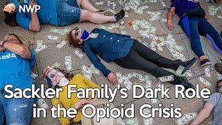 Uncovering the Sackler Family's Dark Role in the Opioid Crisis: Opioid Empire Worth Over $13 Billion