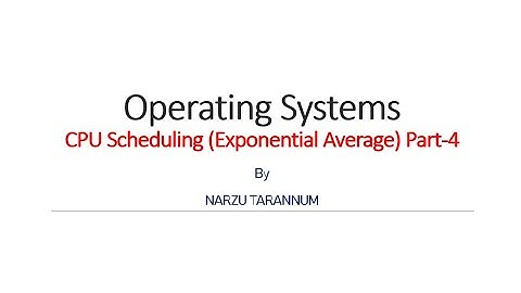 CPU scheduling Part-4 (Exponential Average)