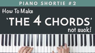 How To Make 'THE 4 CHORDS' Not Suck!