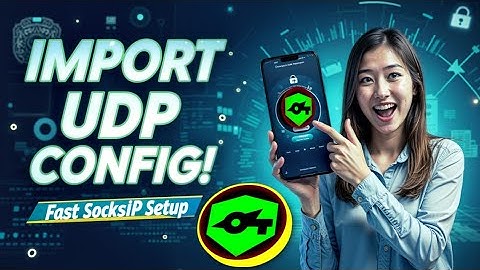 How to Import UDP Request Config on SocksIP Tunnel | Fast & Secure VPN Setup 2025