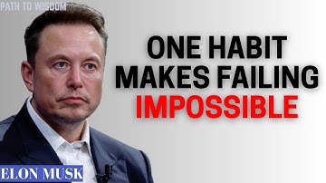 This ONE Habit Makes Failing Impossible | Elon Musk’s Life-Changing Speech